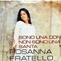 album cover Rosanna Fratello "Sono una donna non sono una santa"